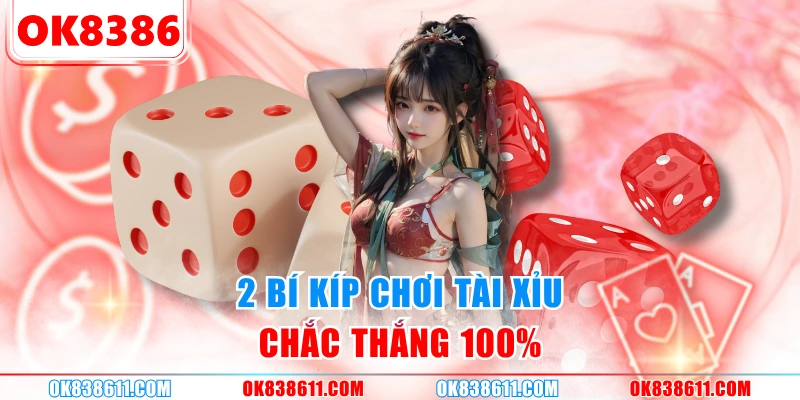 2 bí kíp chơi tài xỉu chắc thắng 100%